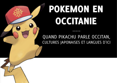 Conférence “Quand Pikachu parle occitan, cultures japonaises et langues d’ici”
